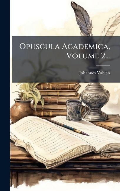 Produktbild: Opuscula Academica, Volume 2...