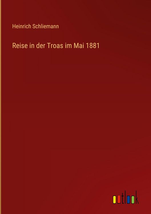 Produktbild: Reise in der Troas im Mai 1881