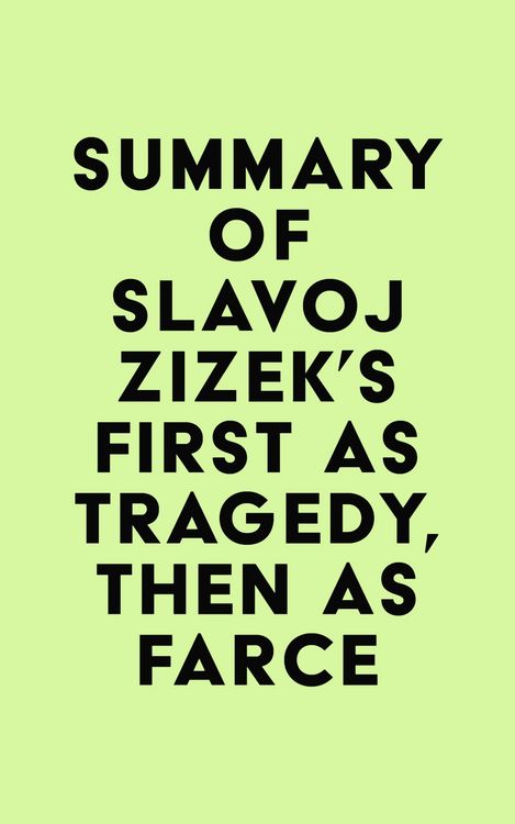 Produktbild: Summary of Slavoj Zizek's First As Tragedy, Then As Farce