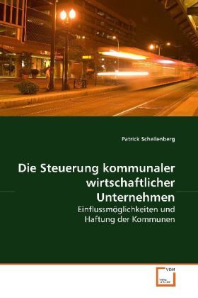 Produktbild: Schellenberg, P: Die Steuerung kommunaler wirtschaftlicher U