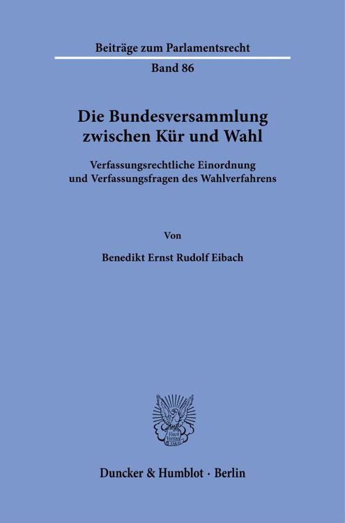 Produktbild: Die Bundesversammlung zwischen K&uuml;r und Wahl.
