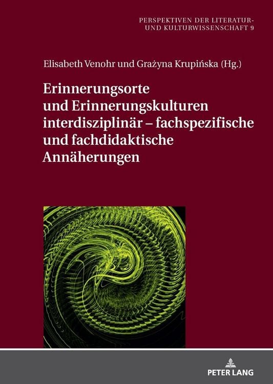 Produktbild: Erinnerungsorte und Erinnerungskulturen interdisziplin&auml;r &ndash; fachspezifische und fachdidaktische Ann&auml;herungen