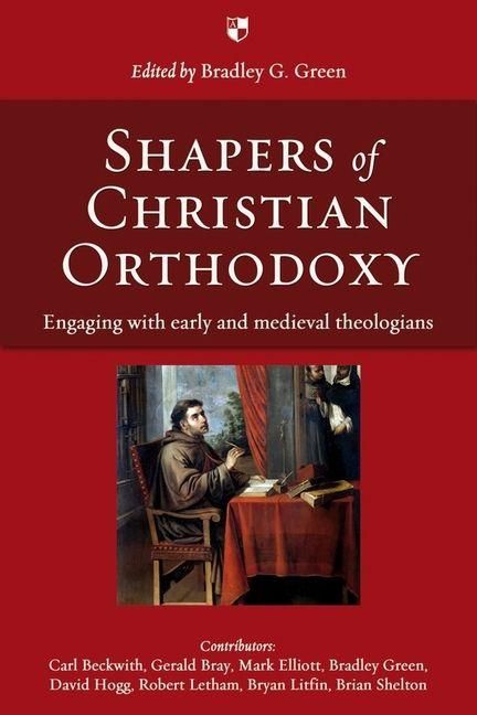 Produktbild: Shapers of Christian Orthodoxy - Engaging With Early And Medieval Theologians