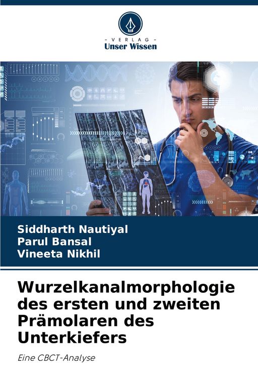 Produktbild: Wurzelkanalmorphologie des ersten und zweiten Pr&auml;molaren des Unterkiefers