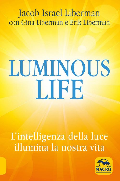 Produktbild: Luminous life. L' Intelligenza della luce illumina le nostre vite
