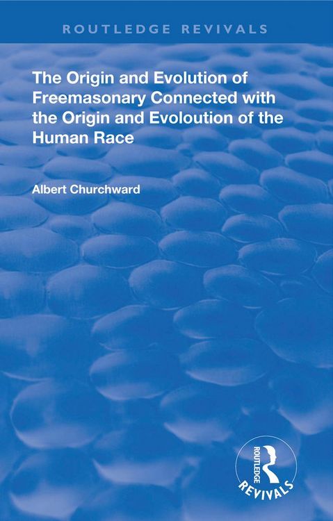 Produktbild: The Origin and Evolution of Freemasonary Connected with the Origin and Evoloution of the Human Race.