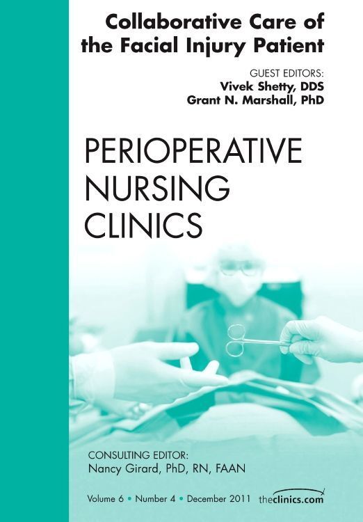 Produktbild: Collaborative Care of the Facial Injury Patient, an Issue of Perioperative Nursing Clinics