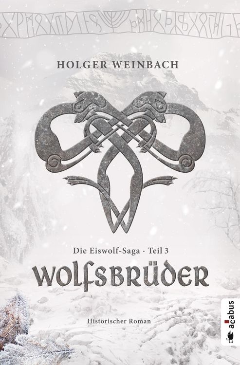 Produktbild: Die Eiswolf-Saga. Teil 3: Wolfsbr&uuml;der