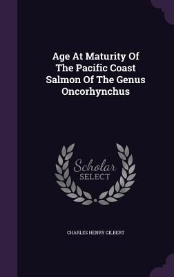 Produktbild: Age At Maturity Of The Pacific Coast Salmon Of The Genus Oncorhynchus