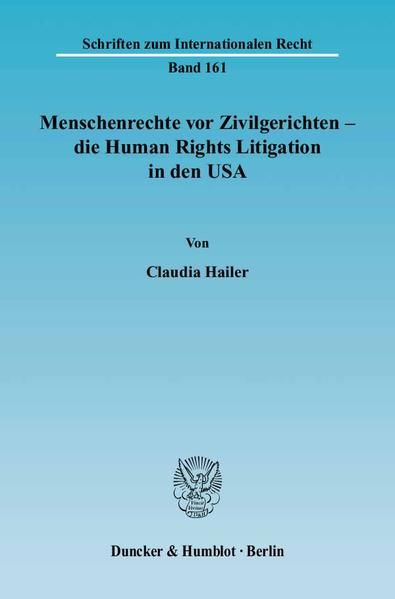 Produktbild: Menschenrechte vor Zivilgerichten &ndash; die Human Rights Litigation in den USA.