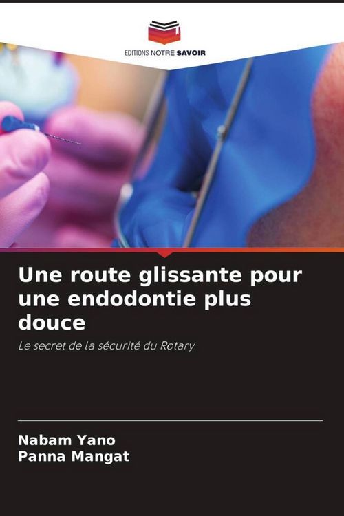 Produktbild: Une route glissante pour une endodontie plus douce
