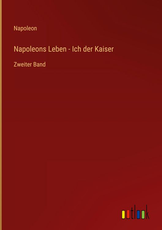 Produktbild: Napoleons Leben - Ich der Kaiser