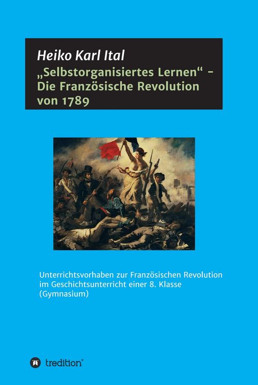 Produktbild: "Selbstorganisiertes Lernen" - Die Franz&ouml;sische Revolution von 1789