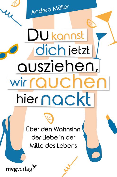 Produktbild: Du kannst dich jetzt ausziehen, wir rauchen hier nackt