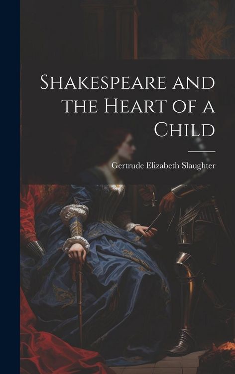 Produktbild: Shakespeare and the Heart of a Child