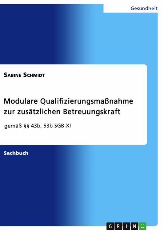 Produktbild: Modulare Qualifizierungsma&szlig;nahme zur zus&auml;tzlichen Betreuungskraft gem&auml;&szlig; &sect;&sect; 43b, 53b SGB XI