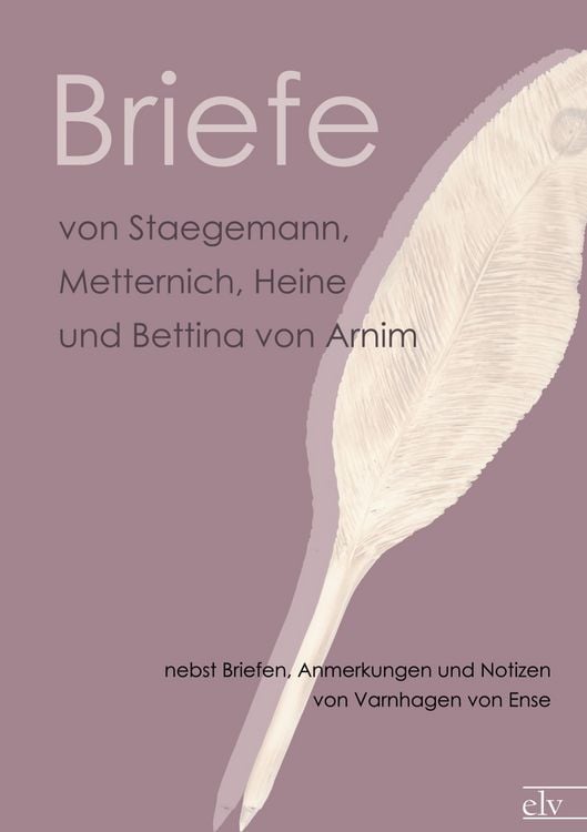 Produktbild: Briefe von Staegemann, Metternich, Heine und Bettina von Arnim