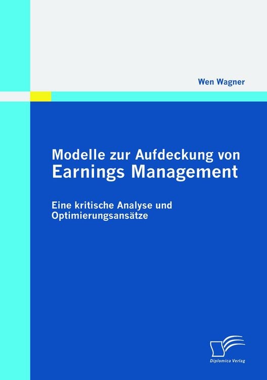 Produktbild: Modelle zur Aufdeckung von Earnings Management: Eine kritische Analyse und Optimierungsans&auml;tze