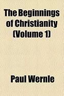 Produktbild: The Beginnings of Christianity (Volume 1)
