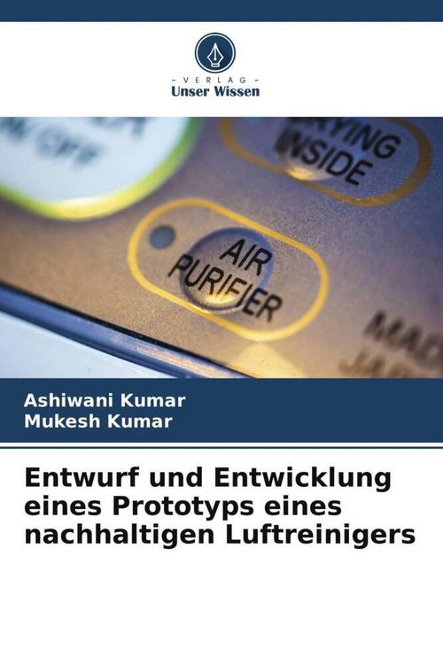 Produktbild: Entwurf und Entwicklung eines Prototyps eines nachhaltigen Luftreinigers