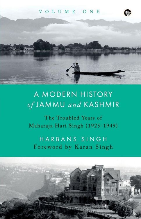 Produktbild: A Modern History of Jammu and Kashmir, Volume One the Troubled Years of Maharaja Hari Singh (1925-1949)