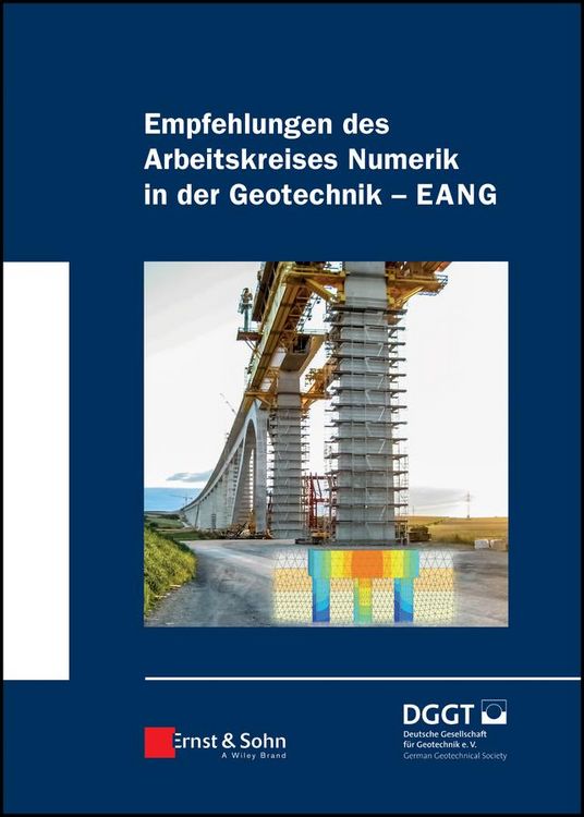Produktbild: Empfehlungen des Arbeitskreises "Numerik in der Geotechnik" - EANG