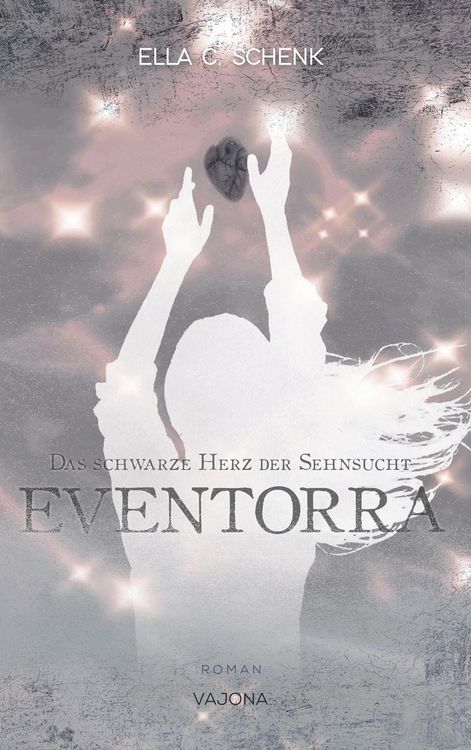 Produktbild: EVENTORRA - Das schwarze Herz der Sehnsucht (Band 2)