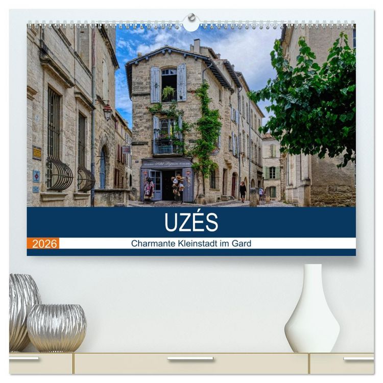 Produktbild: Uz&eacute;s - Charmante Kleinstadt im Gard (hochwertiger Premium Wandkalender 2026 DIN A2 quer), Kunstdruck in Hochglanz