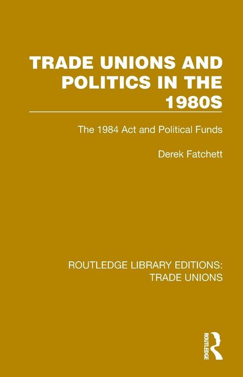 Produktbild: Trade Unions and Politics in the 1980s