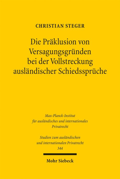Produktbild: Die Pr&auml;klusion von Versagungsgr&uuml;nden bei der Vollstreckung ausl&auml;ndischer Schiedsspr&uuml;che