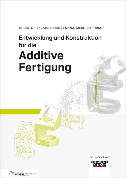 Produktbild: Entwicklung und Konstruktion f&uuml;r die Additive Fertigung