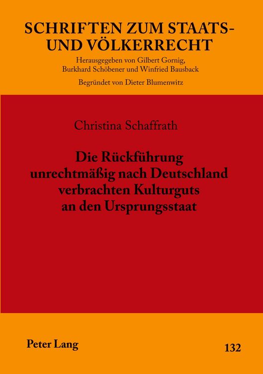 Produktbild: Die R&uuml;ckf&uuml;hrung unrechtm&auml;&szlig;ig nach Deutschland verbrachten Kulturguts an den Ursprungsstaat