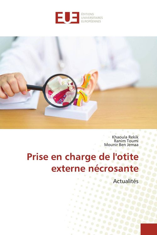 Produktbild: Prise en charge de l'otite externe n&eacute;crosante