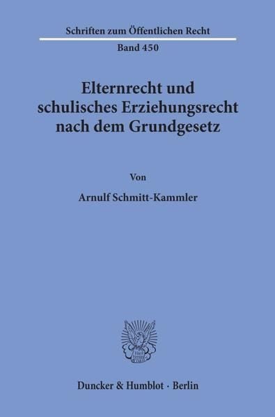 Produktbild: Elternrecht und schulisches Erziehungsrecht nach dem Grundgesetz.