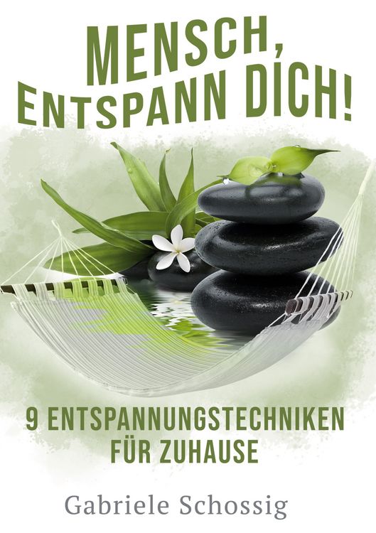 Produktbild: Mensch, Entspann Dich! - 9 Entspannungstechniken f&uuml;r Zuhause