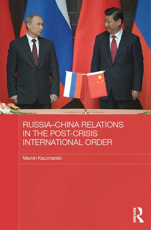 Produktbild: Russia-China Relations in the Post-Crisis International Order