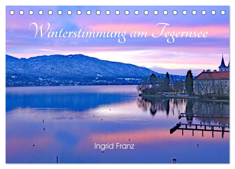 Produktbild: Winterstimmung am Tegernsee (Tischkalender 2026 DIN A5 quer), CALVENDO Monatskalender