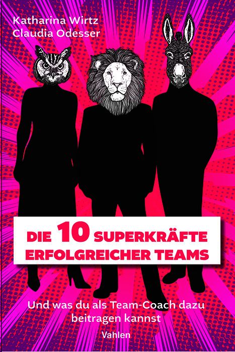 Produktbild: Die 10 Superkr&auml;fte erfolgreicher Teams