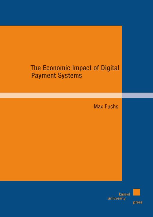 Produktbild: The Economic Impact of Digital Payment Systems