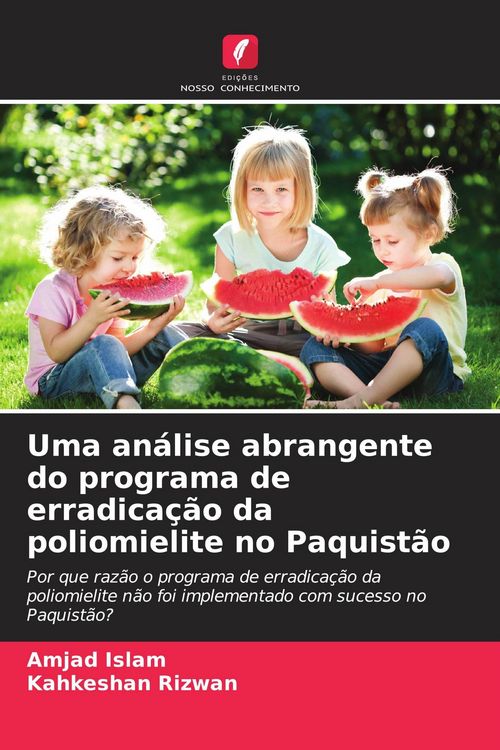 Produktbild: Uma an&aacute;lise abrangente do programa de erradica&ccedil;&atilde;o da poliomielite no Paquist&atilde;o