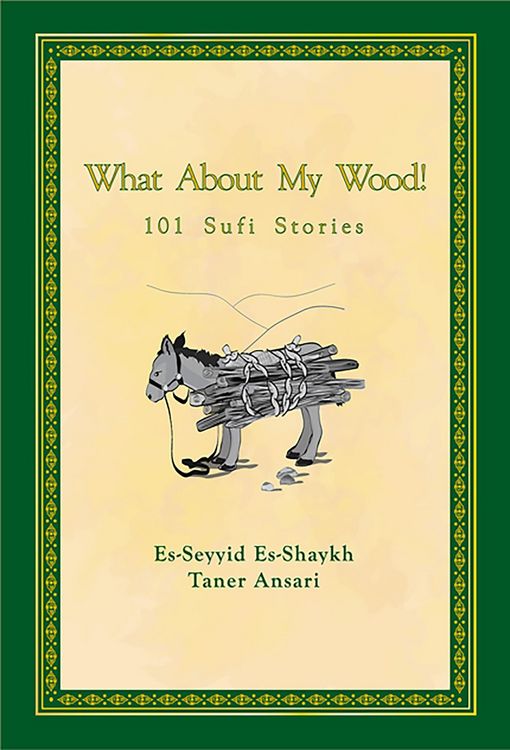 Produktbild: What About My Wood! 101 Sufi Stories