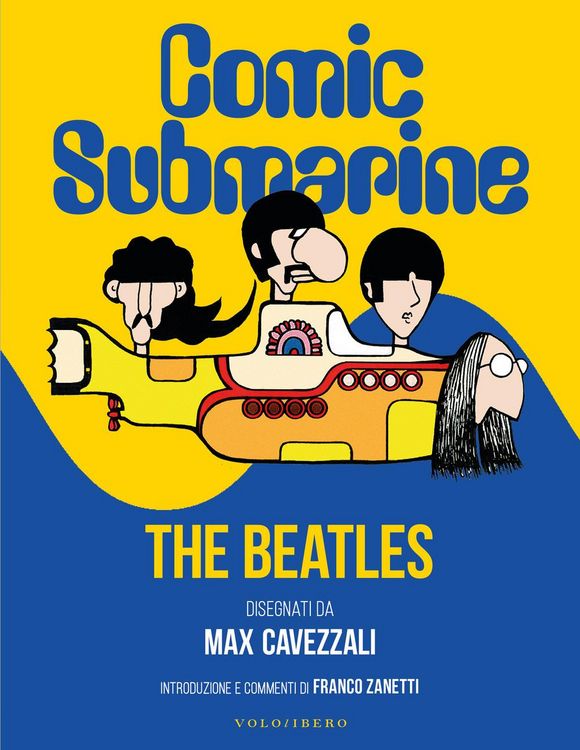 Produktbild: Comic submarine. The Beatles disegnati da Massimo Cavezzali