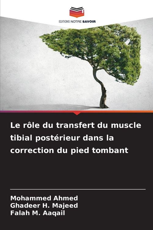Produktbild: Le r&ocirc;le du transfert du muscle tibial post&eacute;rieur dans la correction du pied tombant
