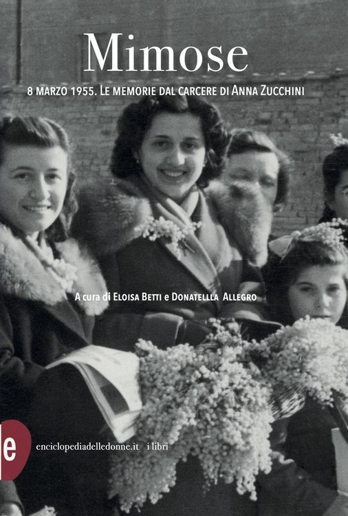 Produktbild: Mimose. 8 marzo 1955. Le memorie dal carcere di Anna Zucchini