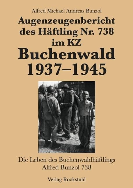 Produktbild: Augenzeugenbericht des H&auml;ftling Nr. 738 im KZ Buchenwald 1937-1945