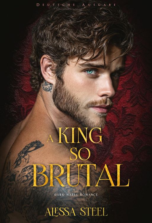 Produktbild: A King So Brutal: Dark Mafia Romance (Deutsche Ausgabe)