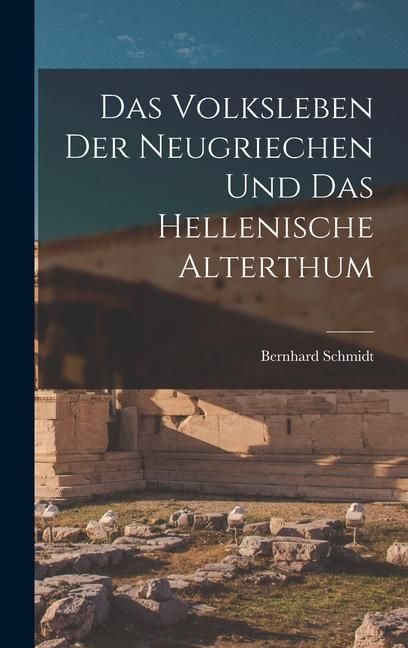 Produktbild: Das Volksleben der Neugriechen und das Hellenische Alterthum
