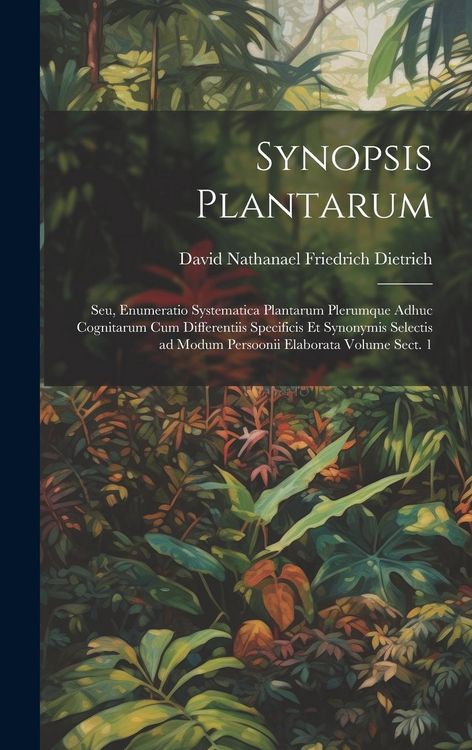 Produktbild: Synopsis plantarum; seu, Enumeratio systematica plantarum plerumque adhuc cognitarum cum differentiis specificis et synonymis selectis ad modum Persoo