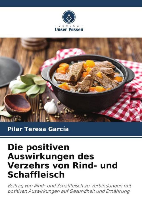 Produktbild: Die positiven Auswirkungen des Verzehrs von Rind- und Schaffleisch