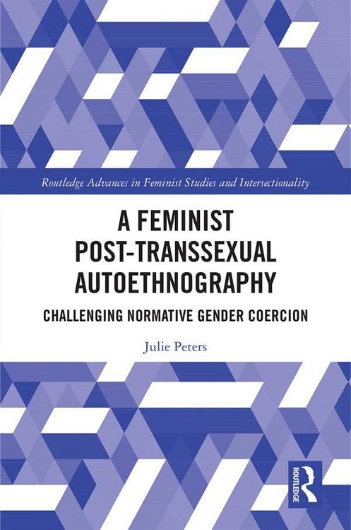 Produktbild: A Feminist Post-transsexual Autoethnography